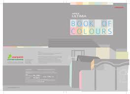 Book Of Colours By Asian Paints Limited Issuu Asian paints asian paint apex ultima is acrylic smooth emulsion paint that protects walls against algae and it contains silicon solvents for high performance. book of colours by asian paints limited