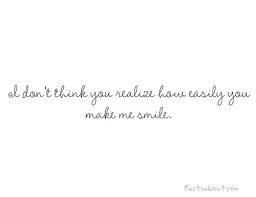 How Easily You Make Me Smile Love Quotes Tumblr Cute Love Quotes Relationship Quotes