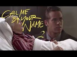 Call Me By Your Name 2 Sequel Movie Trailer Youtube Movie Trailers Film Movie Broken Leg