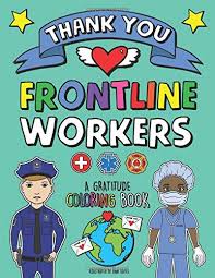 1 thank you letter templates. Thank You Frontline Workers A Gratitude Coloring Book Express Your Appreciation For Our Frontliners Through Coloring Kates Dani Kates Dani 9798636201052 Amazon Com Books