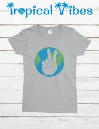 Womens Peace On Earth T Shirt Peace Sign Love Peace Happiness World Peace Hippie T Shirt