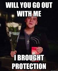 Will You Go Out With Me I Brought Protection Friendzone Johnny Quickmeme