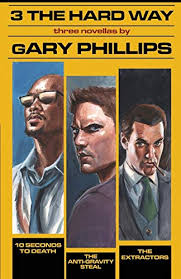 3 the Hard Way (SIGNED) by Gary Phillips (SIGNED): As New Soft cover (2016)  Signed by Author(s) | Read Books