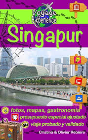 Güney doğu asya ülkesi singapur hakkında bilgiler, gezilecek ve görülecek yerler, ulaşım bilgileri, önemli noktalar hakkında. Singapur Voyage Experience NÂº 15 Spanish Edition Ebook Rebiere Cristina Rebiere Olivier Rebiere Cristina Amazon Co Uk Kindle Store