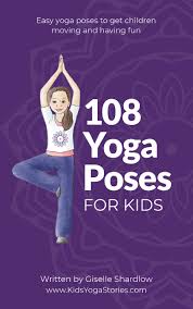 Keep in mind that working the right poses can help alleviate. 58 Fun And Easy Yoga Poses For Kids Printable Posters