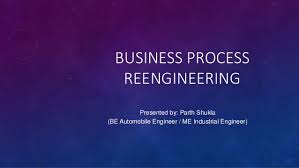 Business Process Re Engineering Bpr