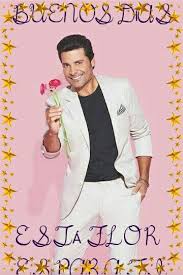 Pin De Roma Ra En Chayanne Mi Favorito Saludos De Buenos Dias Buenos Dias Amiga Frases Fotos Chayanne