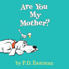 Eastman created date 1/9/2014 10:33:27 am Are You My Mother By P D Eastman 9780394800189 Penguinrandomhouse Com Books