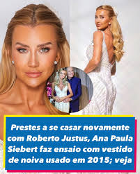 QUE MOMENTO! 👰 Quase 10 anos depois do casamento com Roberto Justus, Ana  Paula Siebert surpreendeu os seguidores ao recriar seu look de noiva e  reviver toda a emoção daquele dia especial.