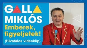 Galla miklós újdonságai közül néhány: Galla Miklos Emberek Figyeljetek Hivatalos Videoklip 2019 Youtube