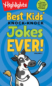 Step up to our door and see who's behind it, with corny knock knock jokes suitable for all the family. Best Kids Knock Knock Jokes Ever Volume 2 By Highlights Penguin Books Australia