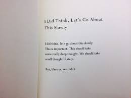 I Did Think Let S Go About This Slowly From Mary Oliver S Felicity Mary Oliver Poems Mary Oliver Quotes