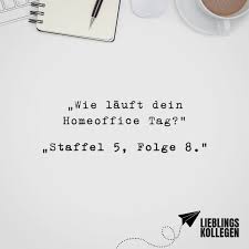 Visual Statements Wie L Uft Dein Homeoffice Tag Homeoffice Lieblingskollegen Serien Spruch Spruche Visualstate Lustige Spruche Spruche Witzige Spruche