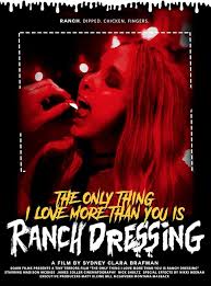 Cinepocalypse 2019: 'The Only Thing I Love More Than You Is Ranch Dressing'  (2018) Short Film Review