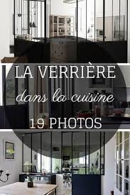 Verriere De Cuisine 16 Conseils Idees Homelisty Cuisine Verriere Verriere Atelier Cuisine Cuisine Ouverte Verriere