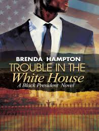 Hello mr president novel full book novel pdf free download. Baca Trouble In The White House Online Oleh Brenda Hampton Buku