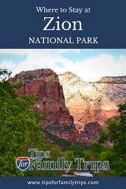Where To Stay At Zion National Park Zion National Park National Parks Family Adventure Travel