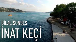 Inat Keci Bilal Sonses Youtube