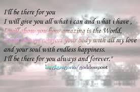 I promise i will forever be there for you. I Am There For You Quotes Quotesgram