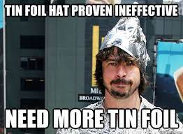 Pin By David Gerson On That S Some Funny Sh T Tin Foil Hat Tin Foil Hats