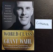 World Class Purpose Passion and the Pursuit of Greatness On Off Grant Wahl  6/24