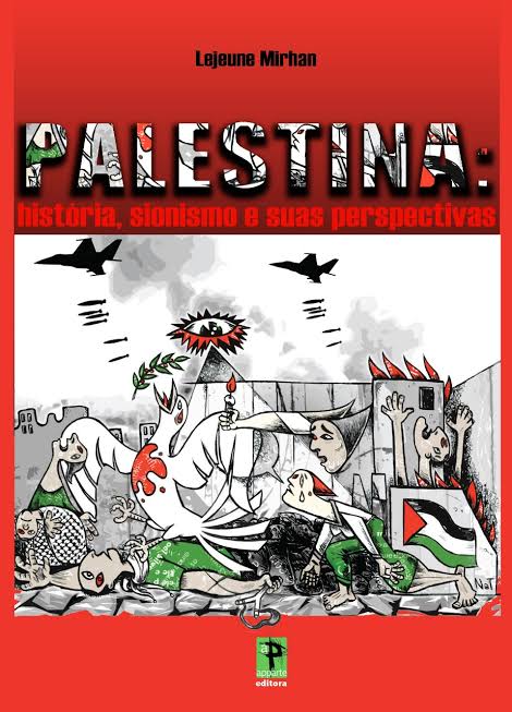 Professor Lejeune Mirhan lança novo livro sobre a Palestina - Vermelho