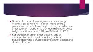 Segmentasi geografis segmentasi demografis (pendapatan nasional & jumlah populasi) psikografis. Salah S Hassan Stephen Craft Syafrizal Helmi Situmorang Ppt Download