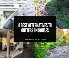 Here are a few problems and solutions for your home. 8 Best Gutter Alternatives That Work Pros And Cons Cheap Options