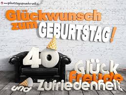 More gluckwunsche zum 40 geburtstag mann lustig images. Geburtstagswunsche Zum 40 Geburtstag Mann Best Trend Inspiration And Styles