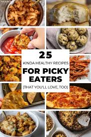 A Roundup Of Picky Eater Approved Recipes That Are On The Mostly Healthy And Something The Picky Eater Recipes Picky Eater Recipes Healthy Picky Eaters Dinner