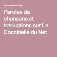 Paroles De Chansons Et Traductions Sur La Coccinelle Du Net Paroles De Chansons Chanson Parole