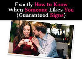 Generally, guys are not very good listeners. Exactly How To Know When Someone Likes You Guaranteed Signs A New Mode