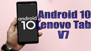 Install Android 10 on Lenovo Tab V7 ...