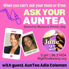 Got Questions? 🙋🏽‍♀️ Ask AunTea Adia Coleman, Intellectual Property  Manager in the Office of Research at Howard Univ. Auntea @adiebug18 has the  TEA to help girls succeed. , 🎧 LISTEN 2 the ASK YOUR ...