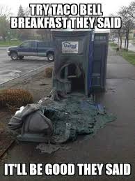 Taco Bells Revenge Funny Pictures Stupid Funny Funny Jokes