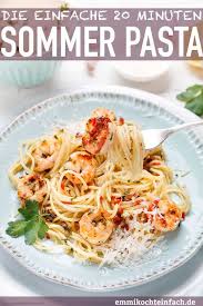 Schnelle Garnelen Pasta In 20 Minuten Auf Den Tisch Emmikochteinfach Rezept Garnelen Pasta Sommerpasta Garnelen