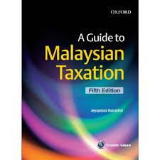 Malaysian taxation, principles and practice, malaysia: A Guide To Malaysian Taxation 5e