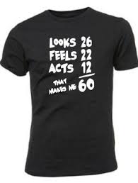 60th Birthday Present Ideas For Dad Uk 60th Birthday Funny T Shirt Gift 113 Amazon Co Uk Clothing Just For My Mom Her 60th Is Next We 40th Birthday Funny 40th Birthday Funny Gifts 60th Birthday