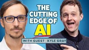 The Cutting Edge of Artificial Intelligence or AI in 2025 PODCAST w/ Brad  Hart with guest Kyle Gray