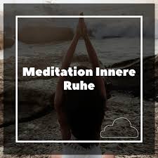 Energie, klarheit und innere ruhe erlangen. Meditation Innere Ruhe Album By Entspannung Und Meditation Entspannende Medizin Meditation Musik Spotify
