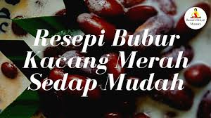 Kacang merah cuci dan rendam selama 1 hari • gula merah (sesuaikan dg selera) • gula pasir • coklat bubuk • daun pandan • air (tambah klu dirasa kurang) • bahan kuah santan : Resepi Sedap Bubur Kacang Merah Cepat Dan Mudah Youtube