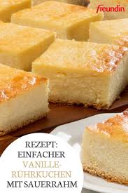 Über 87.000 rezepte, videos, artikel und tipps. Rezept Einfacher Vanille Ruhrkuchen Mit Sauerrahm Freundin De Vanillekuchen Kuchen Ruhrkuchen