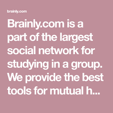 Brainly Com Is A Part Of The Largest Social Network For Studying In A Group We Provide The Best Tools For Mutual School Subjects Study Skills Digital Literacy