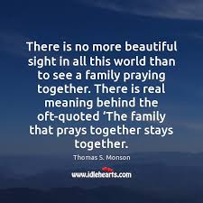 There Is No More Beautiful Sight In All This World Than To Idlehearts