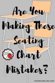 Stop Making These Seating Chart Mistakes Moore English Moore English Com Classroomma Seating Chart Classroom Classroom Seating Arrangements Classroom Seating