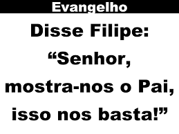 Resultado de imagem para FELIPE, MOSTRA-ME O PAI