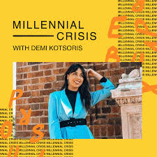 The Millennial Crisis | Demi Kotsoris