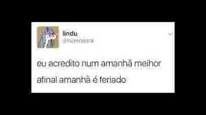 Quem vai ter feriado amanhã?? Amanha E Feriado Bol Memes