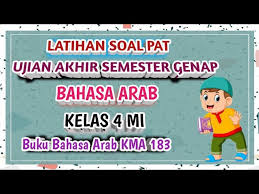 Soal ukk/ uas kelas 4 b. Latihan Soal Bahasa Arab Kelas 4 Mi Semester 2 Beserta Jawaban Kma 183 Youtube