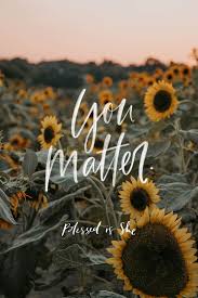 You Matter Here Blessed Is She Christian Quotes Inspirational Blessed Is She Christian Inspiration